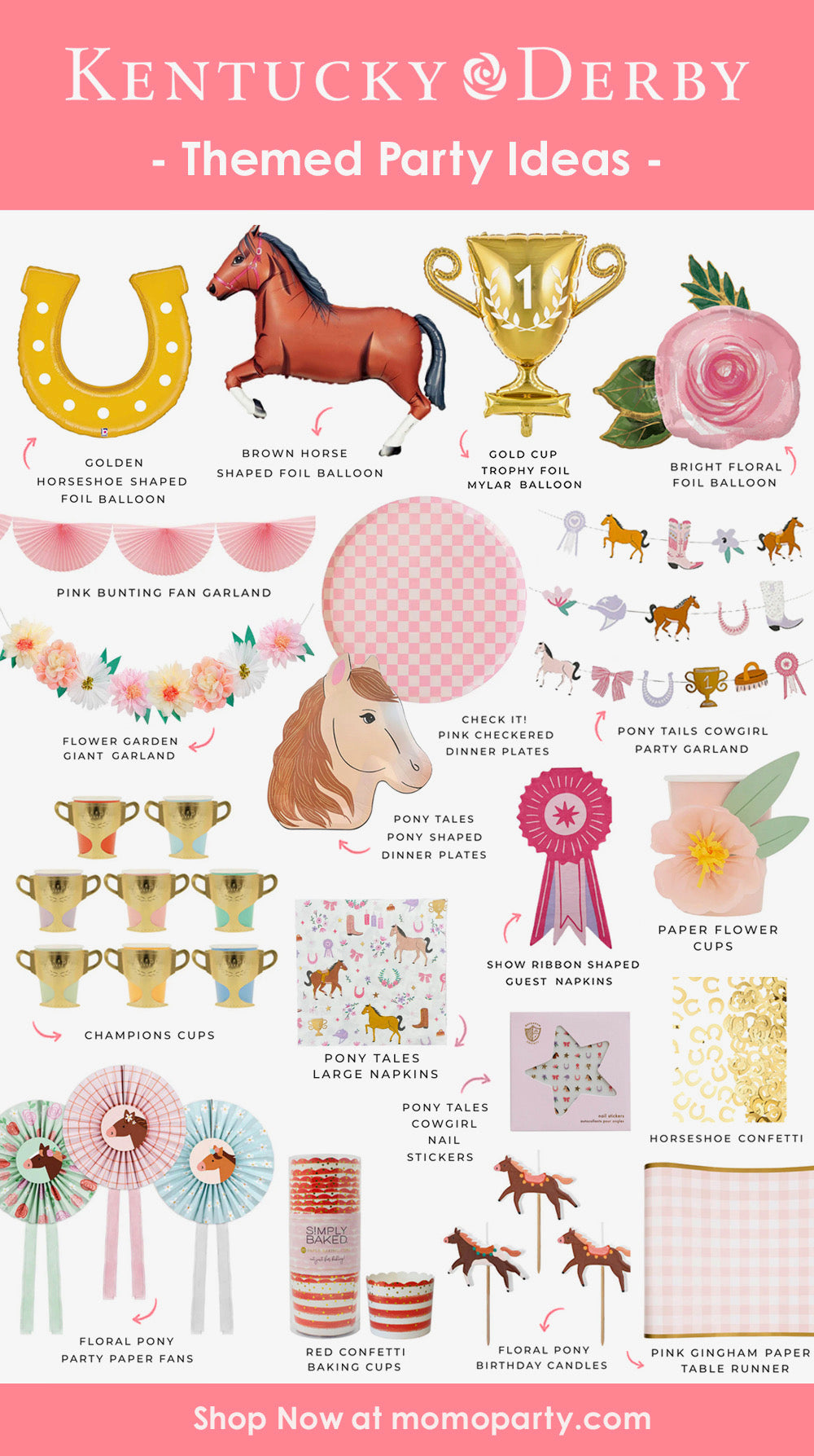 A party guide by Momo Party for Kentucky Derby Themed Party Supplies including horse themed tablewares, floral designed decorations, horse race balloons and trophy themed party supplies in pink, gold, and pastel colors.