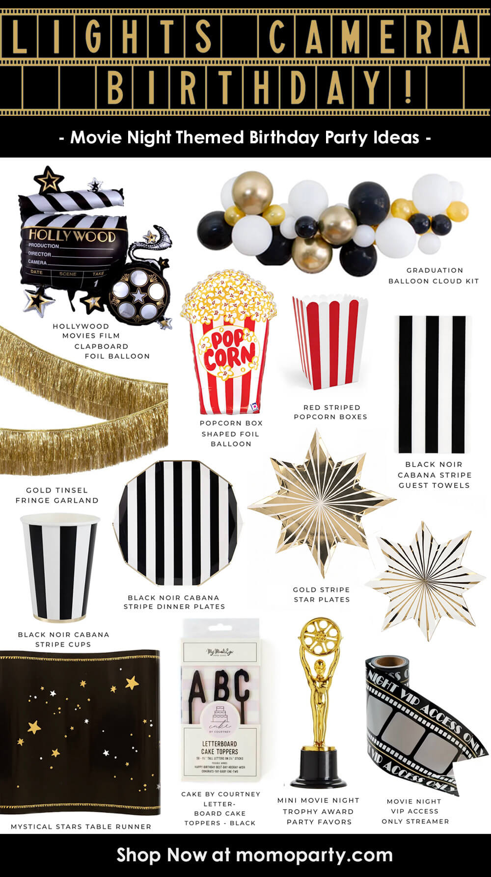 Lights, Camera, Birthday! Movie night themed birthday party ideas and Hollywood-inspired party decorations by Momo Party. This glamorous movie theater birthday party inspiration board features movie clapboard foil balloon, popcorn box balloon, red and white striped popcorn balloon, black and gold balloon garlands, metallic gold fringe decorations, black and white striped party plates, cups and napkins, gold star-shaped plates, starry table runners, etc. Perfect for pre-teens, teens birthday celebrations.