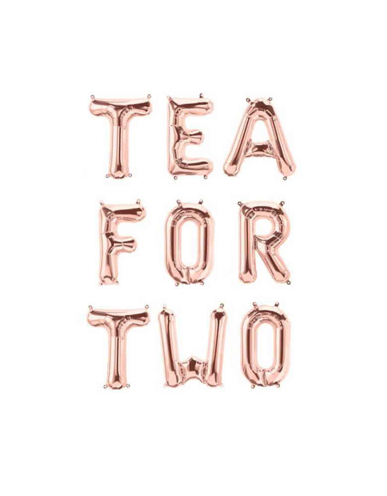 "Tea For Two" Rose Gold Mylar Letter Balloon Set_Girls Tea Party Decorations