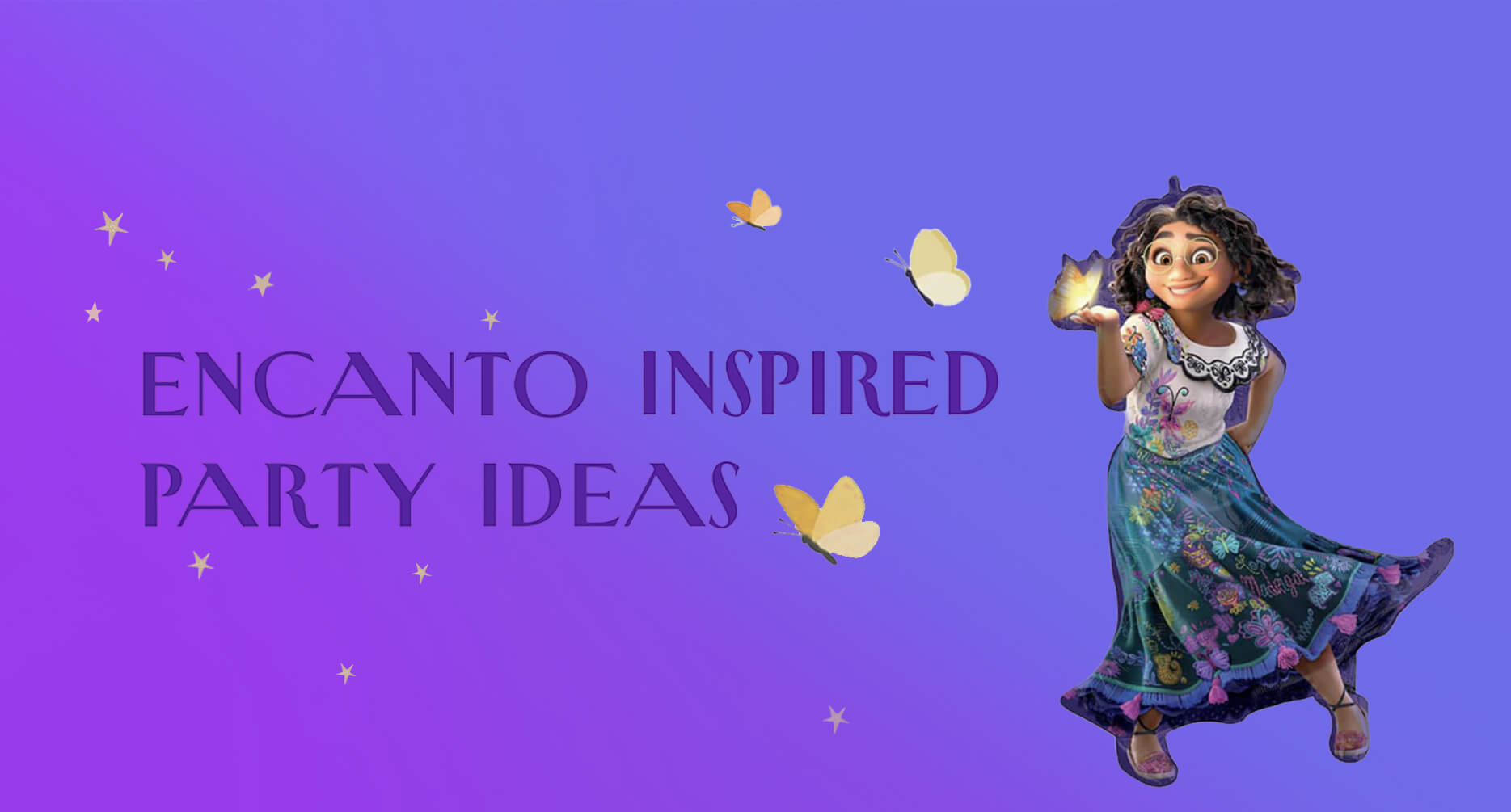 Disney Encanto Themed Birthday Party Ideas
