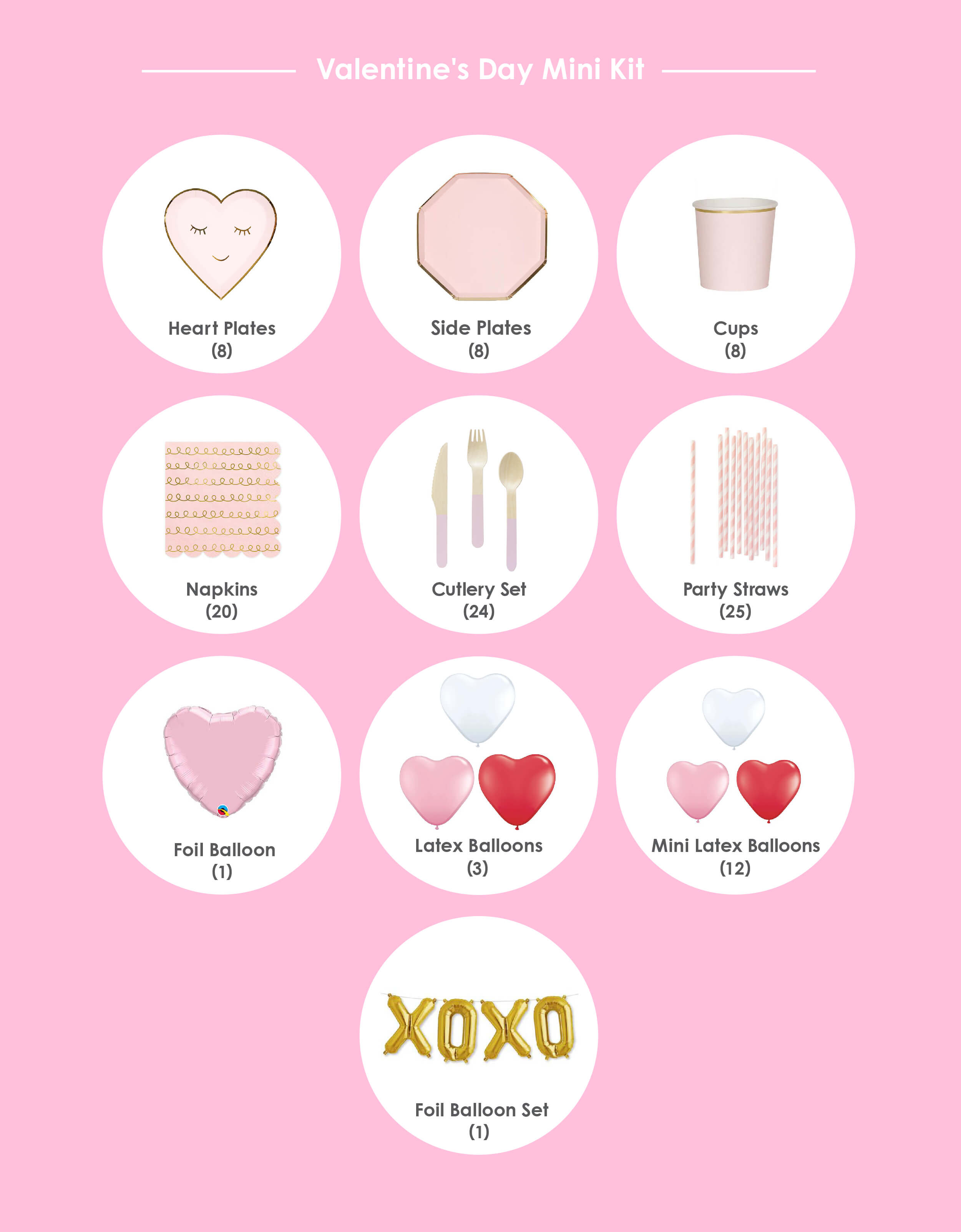 Momo party Valentine's Day Mini Party Kit, item list of Meri Meri Blushing Heart Plates, Pale Pink Side Plates, Pale Pink Tumbler Cups, Party Deco Pink and Gold Tracing Patterns Large Napkins, Soft Pink Wooden Cutlery , Pastel Pink Striped Straws, Qualatex Junior Pastel Pink Heart Foil Balloon, XOXO Gold Foil Mylar Balloon Se, Assorted Heart Shaped Latex Balloons. Simple set up and DIY party kit for your valentine day's celebration, galentine's day party
