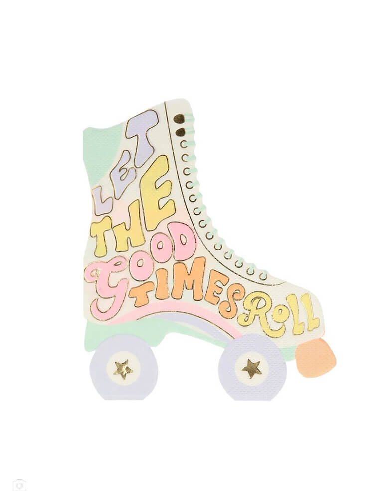 Roller Skate Napkins by Meri Meri. Featuring 3-ply paper, with shiny gold foil detail, colorful "let the good times roll" text on a roller skate die cut shaped napkin. Transform your party table into a roller rink with these fabulous napkins