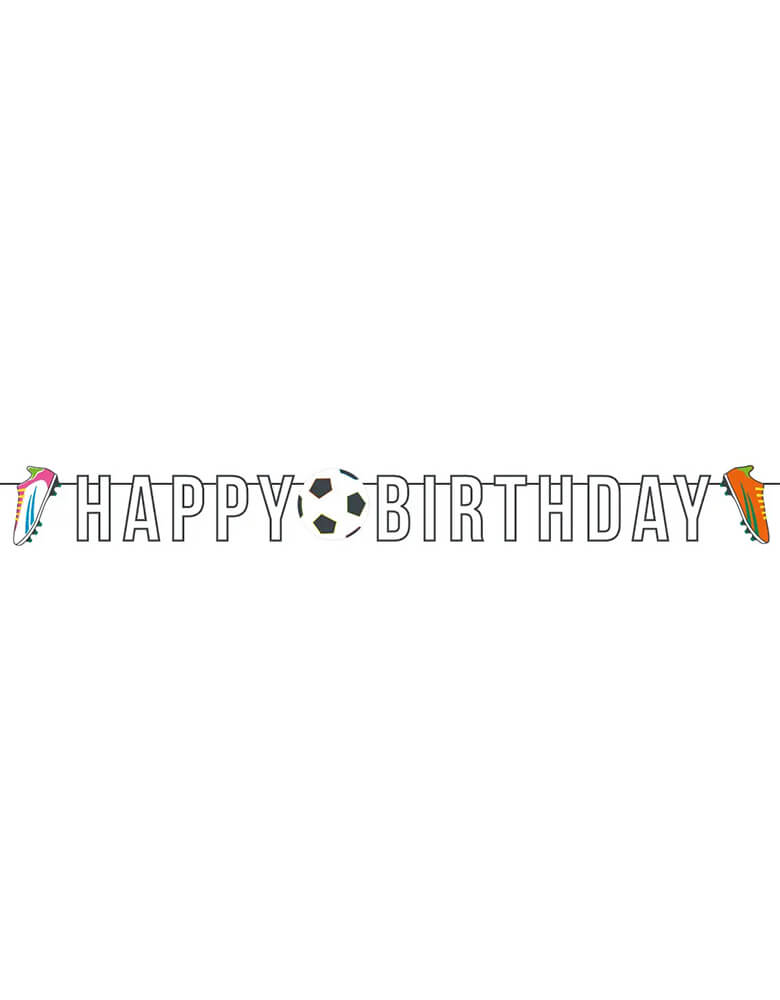This Momo Party's 10ft  Happy Birthday garland by Talking Tables  is perfect for celebrating soccer fans. With black and white lettering, set off by the touch of bright color in the soccer cleats, this soccer birthday decoration can be paired with our matching napkins and plates or those of your favorite teams.